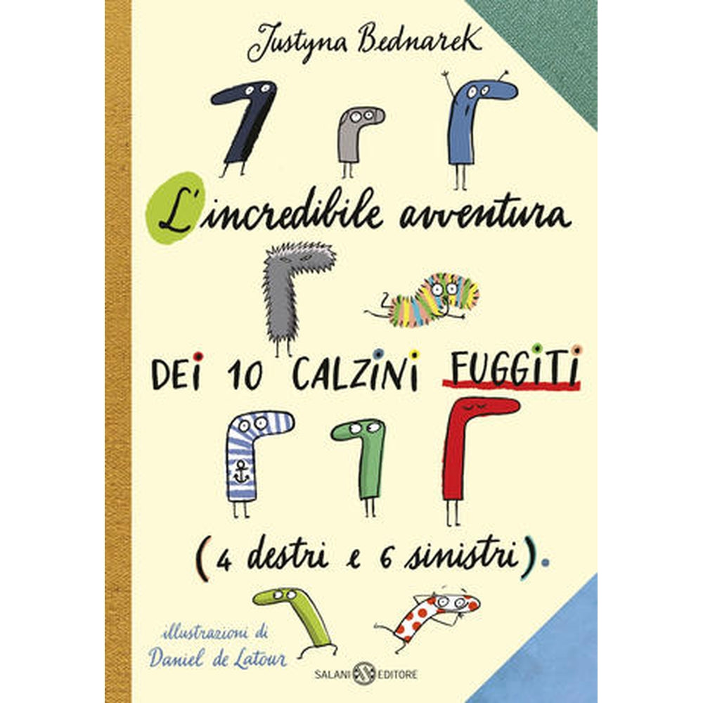 l'incredibile avventura dei 10 calzini fuggiti (4 destri e 6 sinistri)