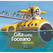 gita sotto l'oceano. ediz. a colori