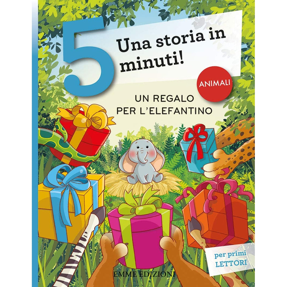 un regalo per l'elefantino. una storia in 5 minuti! ediz. a colori
