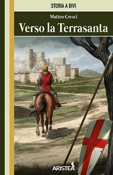storia a bivi vol.2 - verso la terrasanta