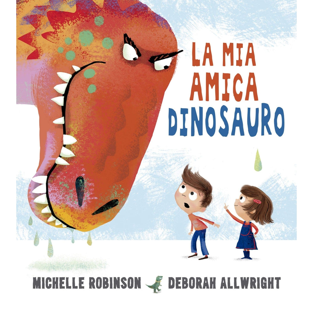 la mia amica dinosauro. ediz. a colori
