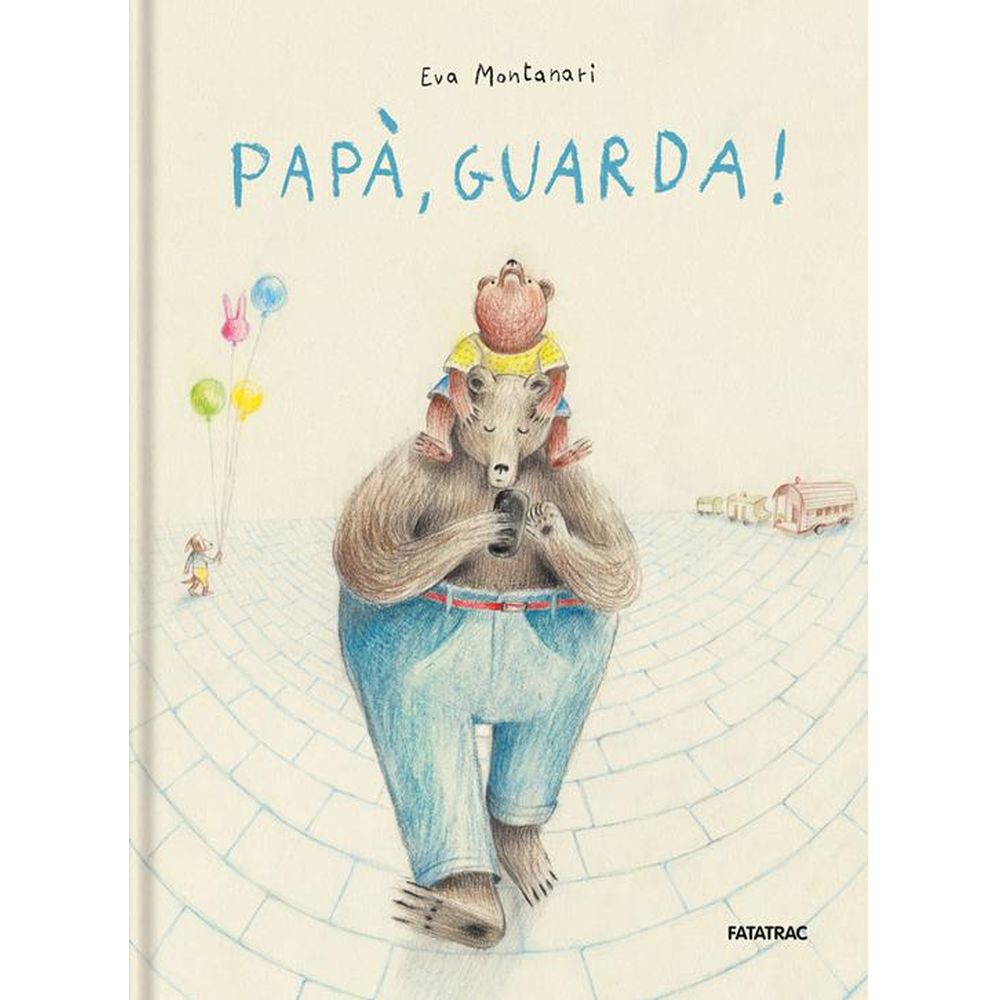 papà, guarda! ediz. a colori
