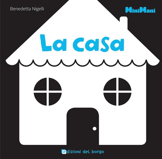 la casa. minimani. ediz. illustrata