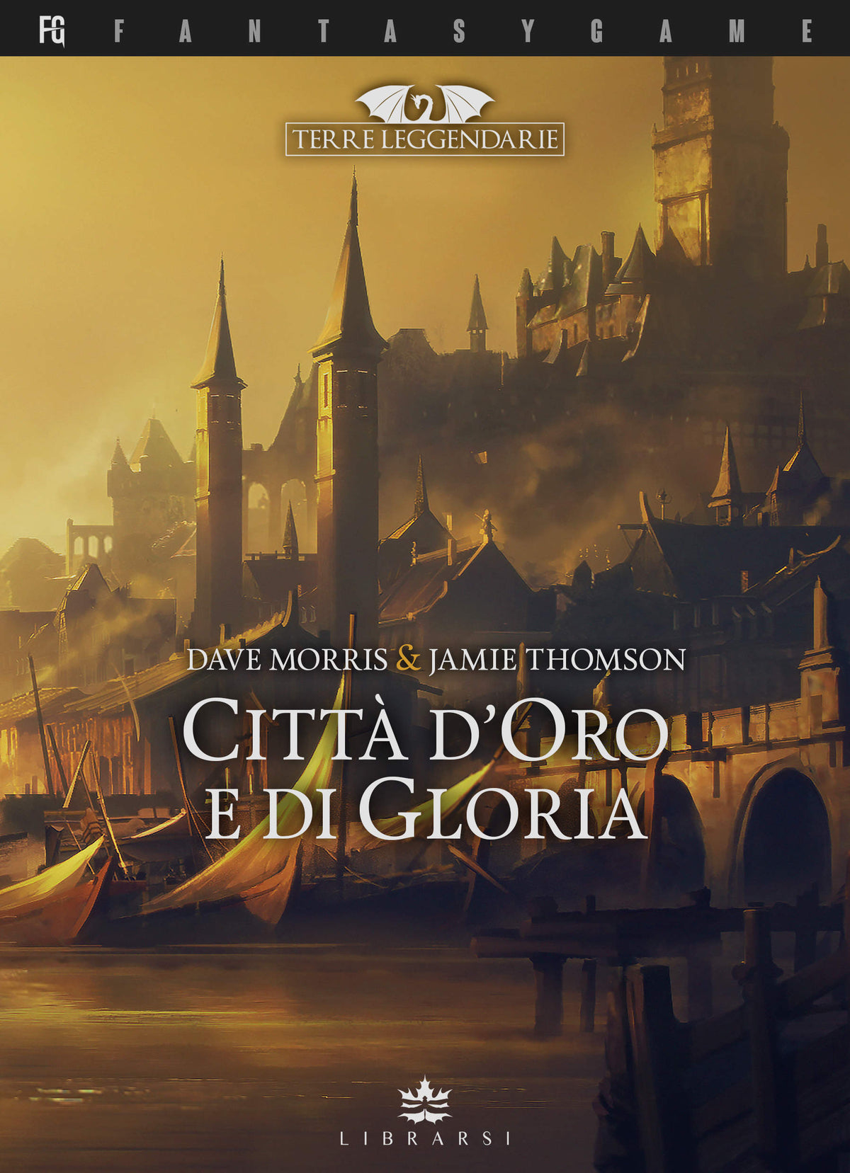 terre leggendarie vol.2 - città d'oro e di gloria