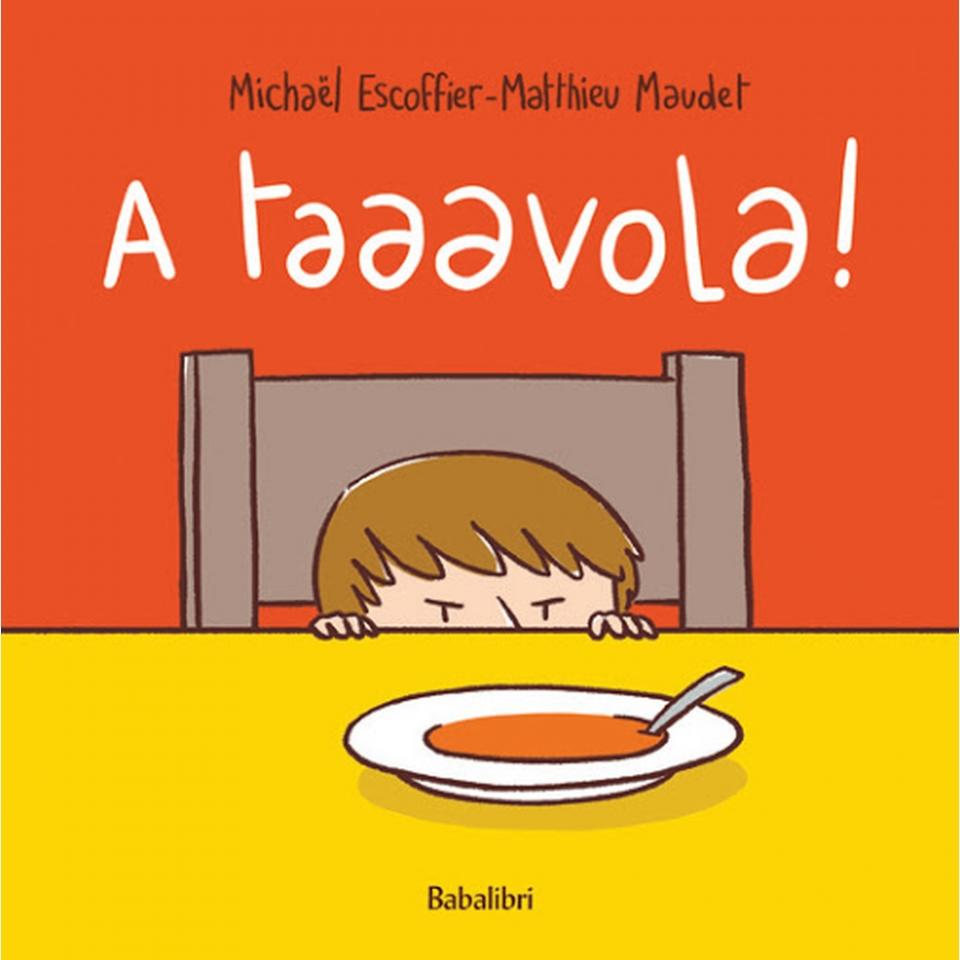 a taaavola!